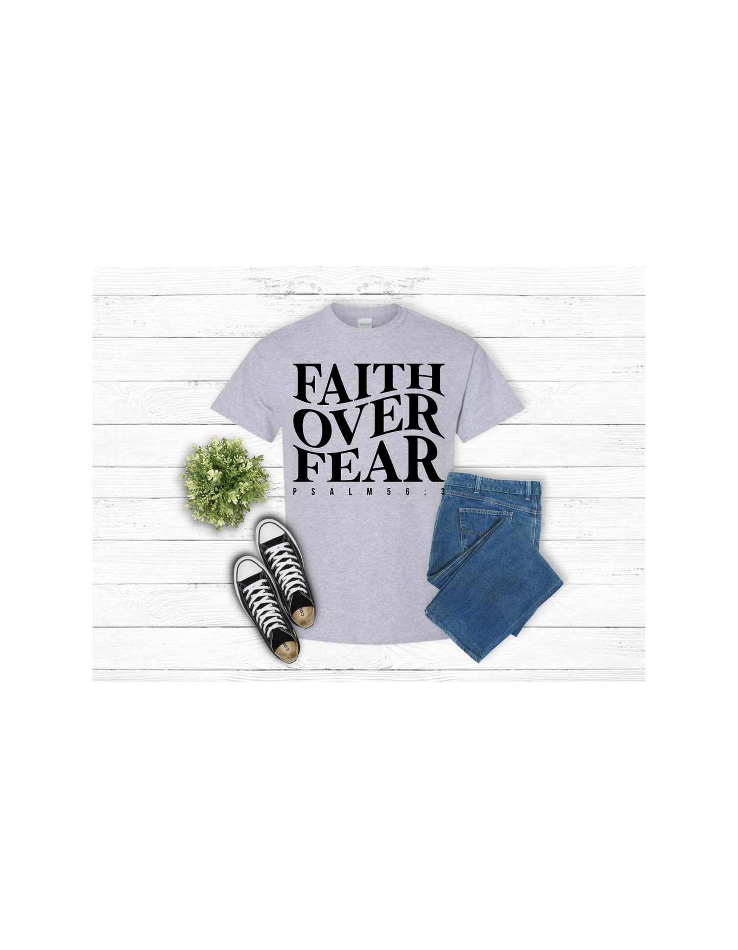 Faith Over Fear PSALM 56:3