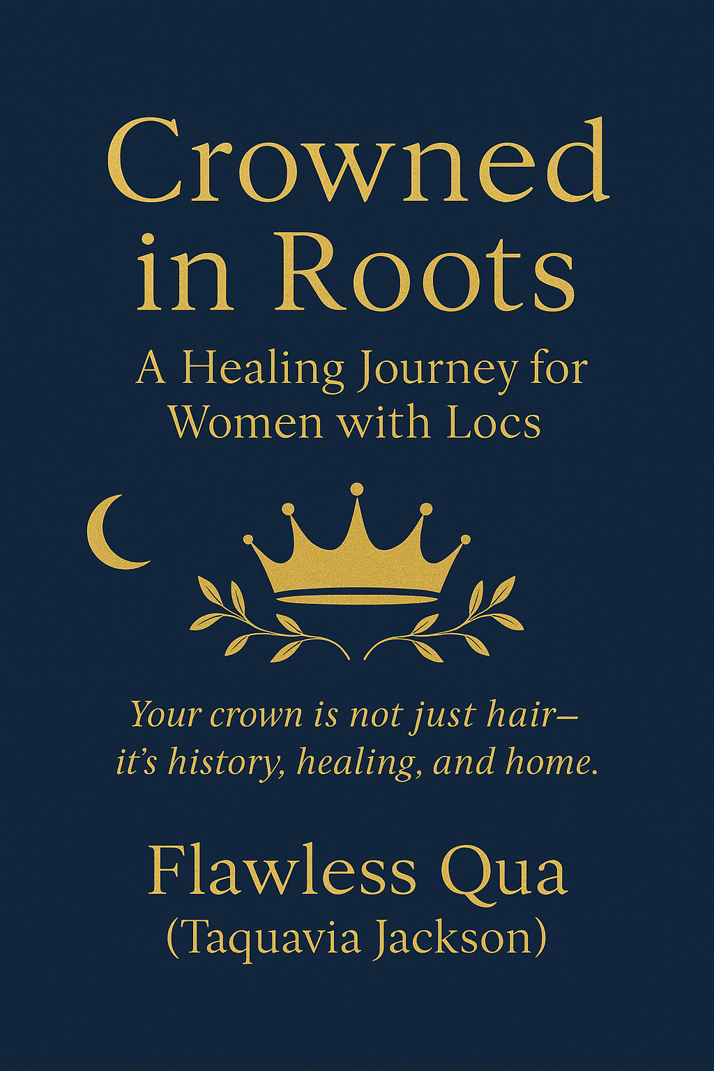 Crowned In Roots