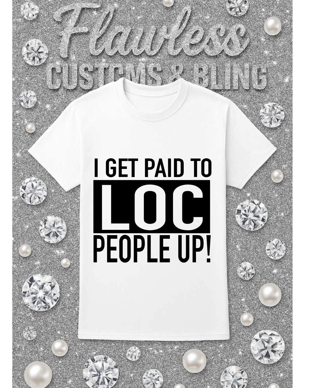 I get paid to loc people up