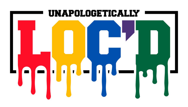 Unapologetically Loc’d
