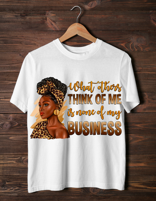 What you think of me is none of my business