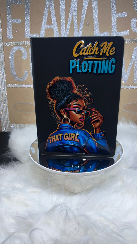 Catch Me Plotting That Girl