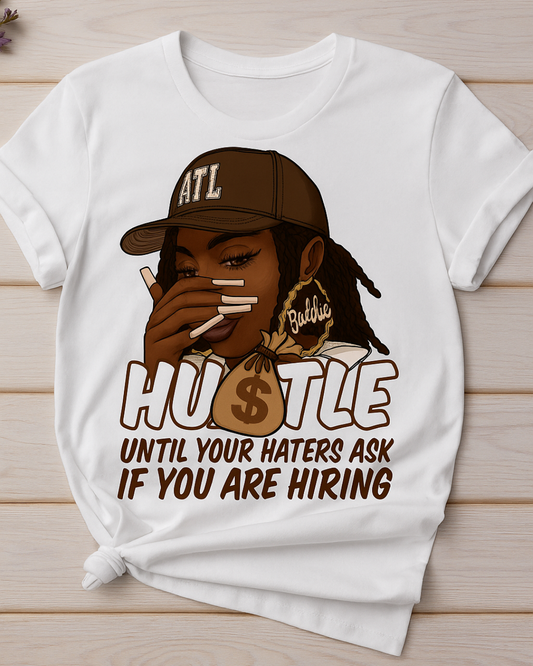 Hustling until your haters ask  hiring if you are hiring