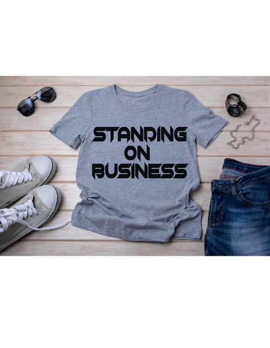 STANDING ON BUSINESS