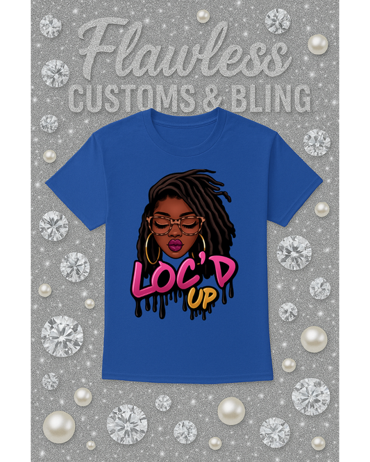 LOC’D UP