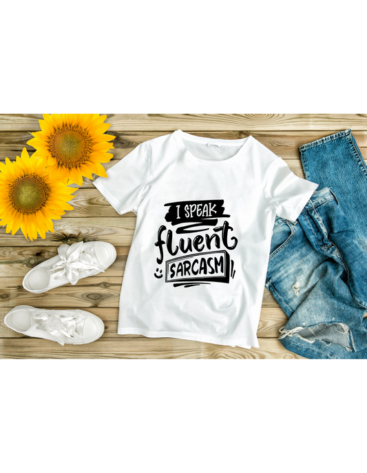 I speak fluent Sarcasm
