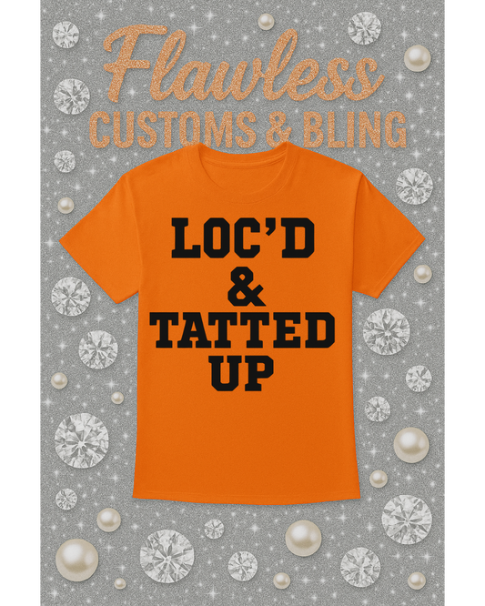 LOCD & TATTED UP