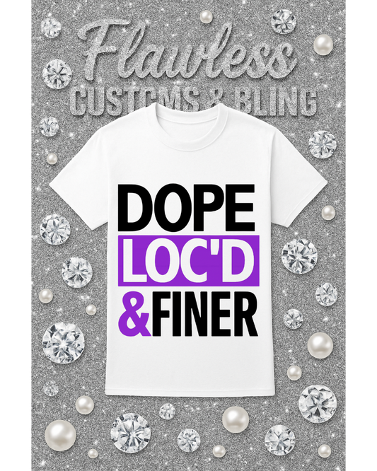 Dope Locd & Finer